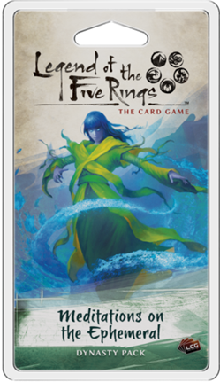 Legend of the Five Rings The Card Game: Meditations on the Ephemeral